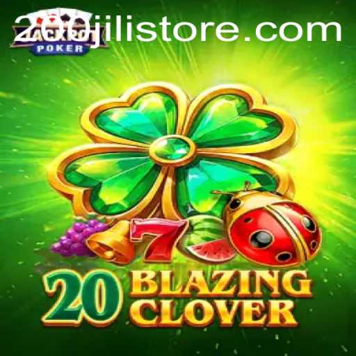 Exploring the Thrills of 20BlazingClover: A Modern Gaming Experience with 200jili